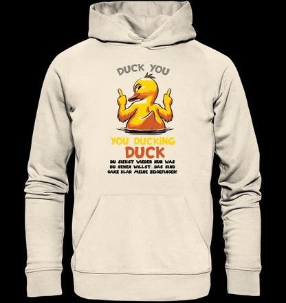 You ducking Duck • ENTE • Unisex Premium Hoodie XS-5XL aus Bio-Baumwolle für Damen & Herren • Exklusivdesign • personalisiert