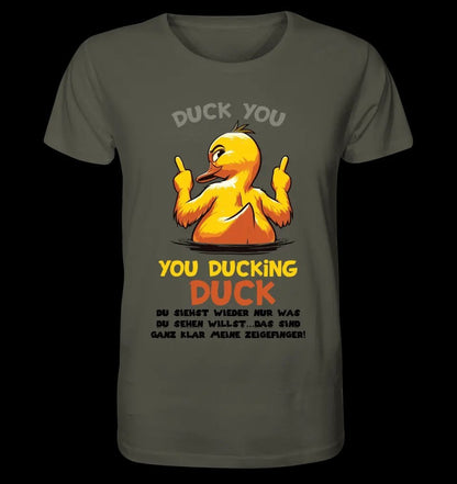 You ducking Duck • ENTE • Unisex Premium T-Shirt XS-5XL aus Bio-Baumwolle für Damen & Herren • Exklusivdesign • personalisiert