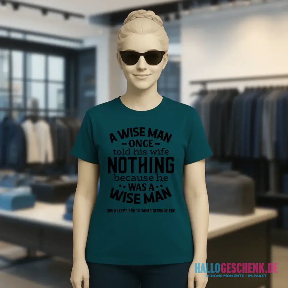 A wise man & his wife • Mann • Frau • Ehe • Ladies Premium T-Shirt XS-2XL aus Bio-Baumwolle für Damen • Exklusivdesign • personalisiert