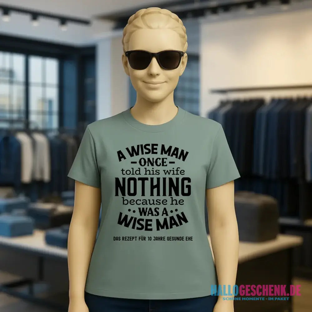 A wise man & his wife • Mann • Frau • Ehe • Ladies Premium T-Shirt XS-2XL aus Bio-Baumwolle für Damen • Exklusivdesign • personalisiert