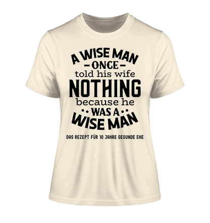 A wise man & his wife • Mann • Frau • Ehe • Ladies Premium T - Shirt XS - 2XL aus Bio - Baumwolle für Damen • Exklusivdesign • personalisiert - HalloGeschenk.de