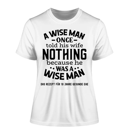 A wise man & his wife • Mann • Frau • Ehe • Ladies Premium T - Shirt XS - 2XL aus Bio - Baumwolle für Damen • Exklusivdesign • personalisiert - HalloGeschenk.de