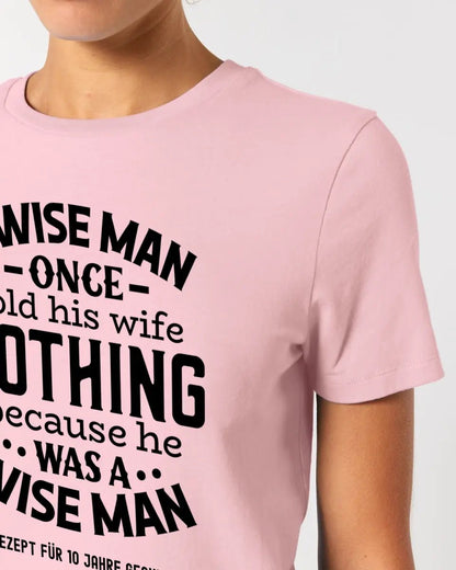 A wise man & his wife • Mann • Frau • Ehe • Ladies Premium T - Shirt XS - 2XL aus Bio - Baumwolle für Damen • Exklusivdesign • personalisiert - HalloGeschenk.de