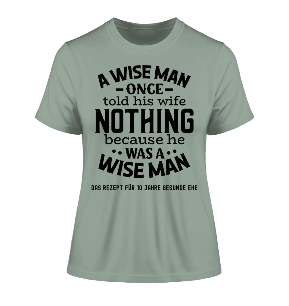 A wise man & his wife • Mann • Frau • Ehe • Ladies Premium T - Shirt XS - 2XL aus Bio - Baumwolle für Damen • Exklusivdesign • personalisiert - HalloGeschenk.de