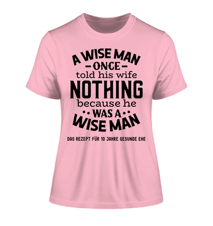 A wise man & his wife • Mann • Frau • Ehe • Ladies Premium T - Shirt XS - 2XL aus Bio - Baumwolle für Damen • Exklusivdesign • personalisiert - HalloGeschenk.de