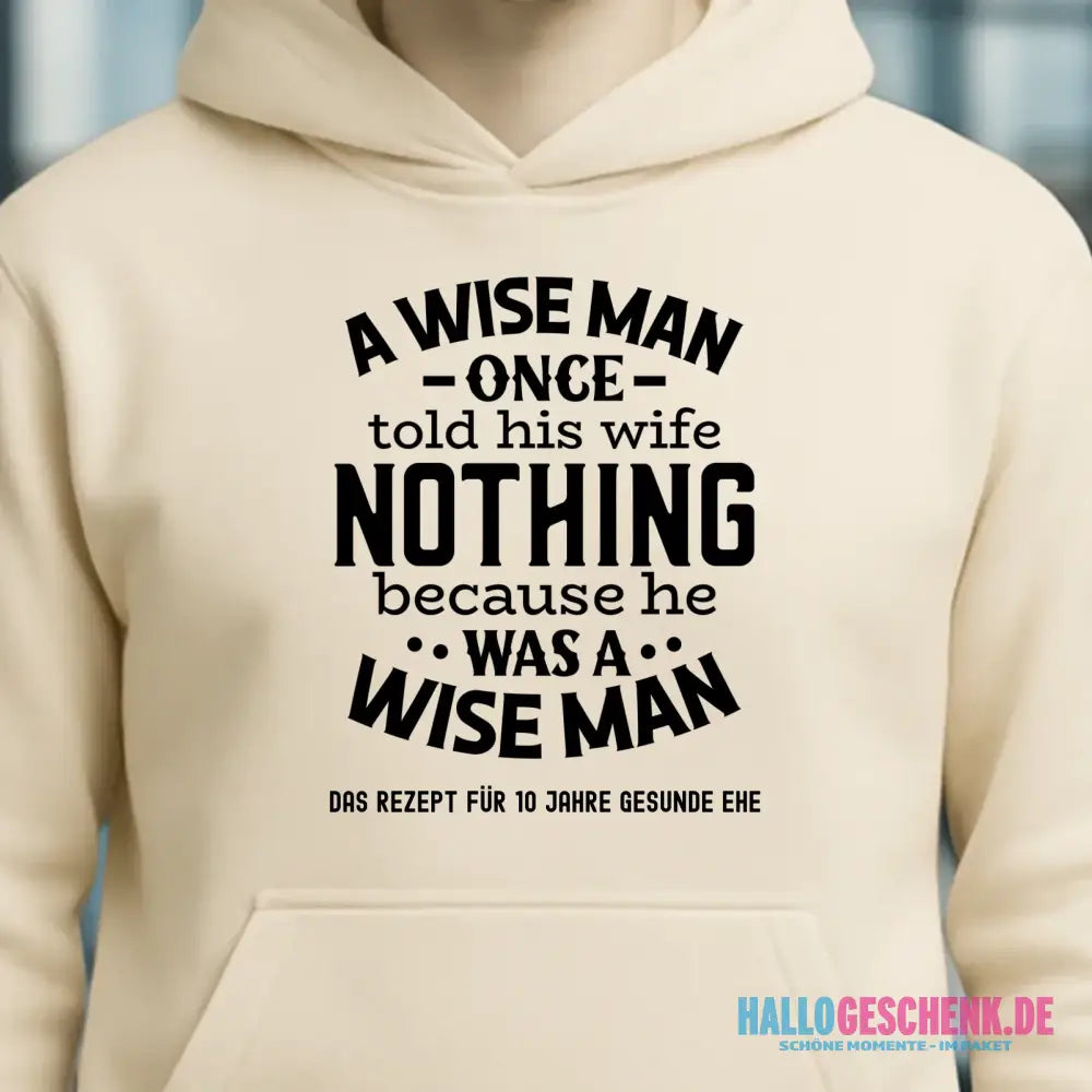 A wise man & his wife • Mann • Frau • Ehe • Unisex Premium Hoodie XS-5XL aus Bio-Baumwolle für Damen & Herren • Exklusivdesign • personalisiert