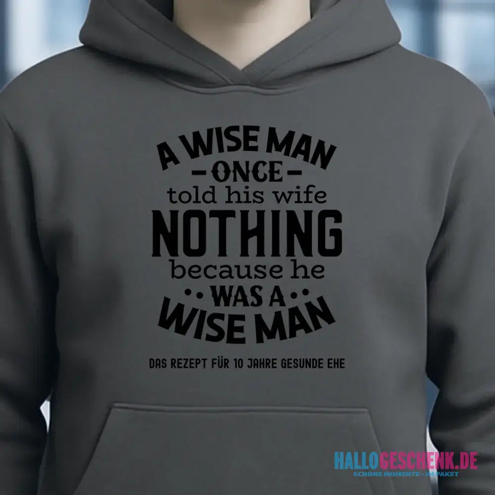 A wise man & his wife • Mann • Frau • Ehe • Unisex Premium Hoodie XS-5XL aus Bio-Baumwolle für Damen & Herren • Exklusivdesign • personalisiert