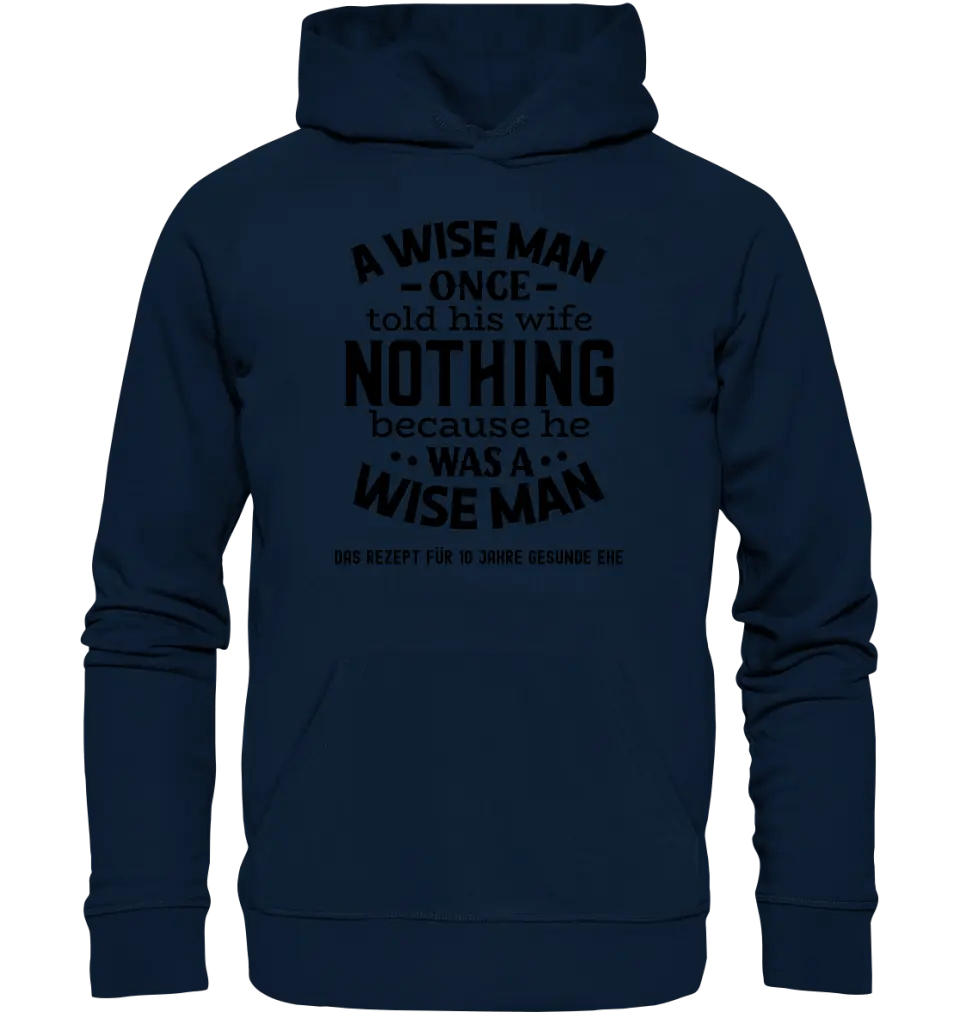 A wise man & his wife • Mann • Frau • Ehe • Unisex Premium Hoodie XS - 5XL aus Bio - Baumwolle für Damen & Herren • Exklusivdesign • personalisiert - HalloGeschenk.de