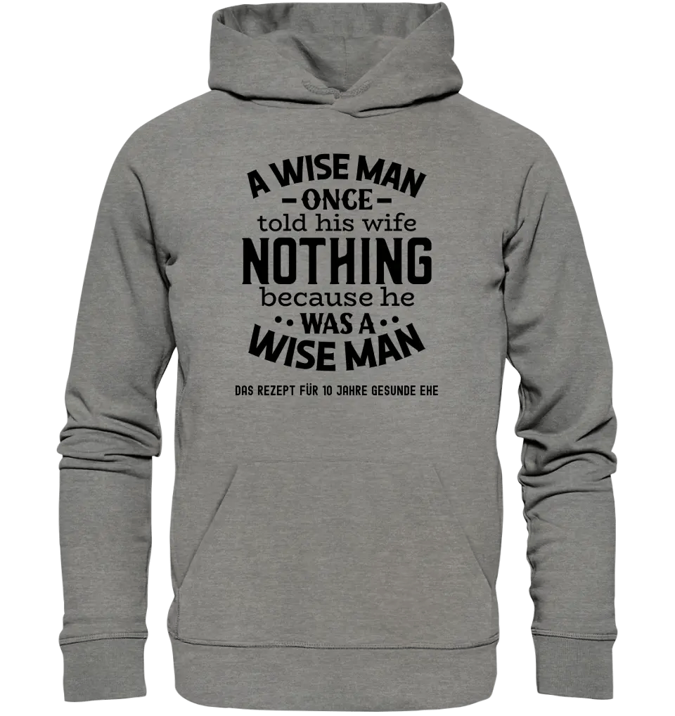 A wise man & his wife • Mann • Frau • Ehe • Unisex Premium Hoodie XS - 5XL aus Bio - Baumwolle für Damen & Herren • Exklusivdesign • personalisiert - HalloGeschenk.de