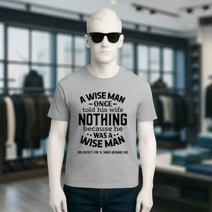 A wise man & his wife • Mann • Frau • Ehe • Unisex Premium T-Shirt XS-5XL aus Bio-Baumwolle für Damen & Herren • Exklusivdesign • personalisiert