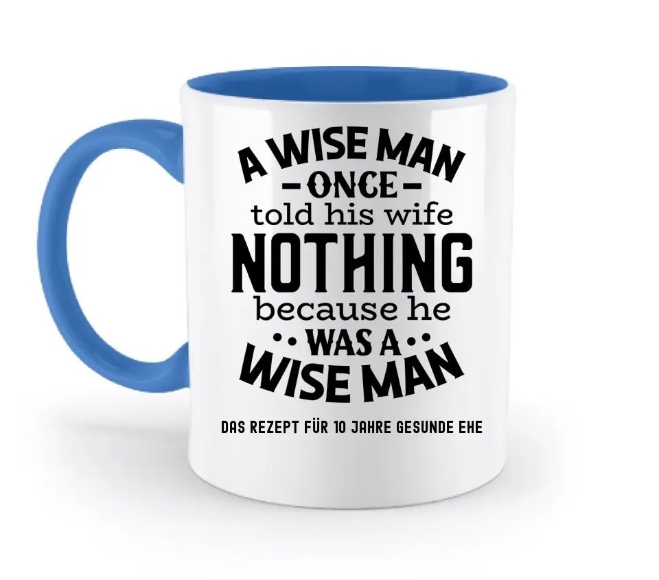 A wise man & his wife • Mann • Frau • Ehe • zweifarbige Tasse • Exklusivdesign • personalisiert - HalloGeschenk.de