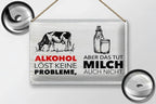 Weißes blechschild 20x30cm mit schwarzem und rotem text alkohol löst keine probleme plus kuh und milchflasche