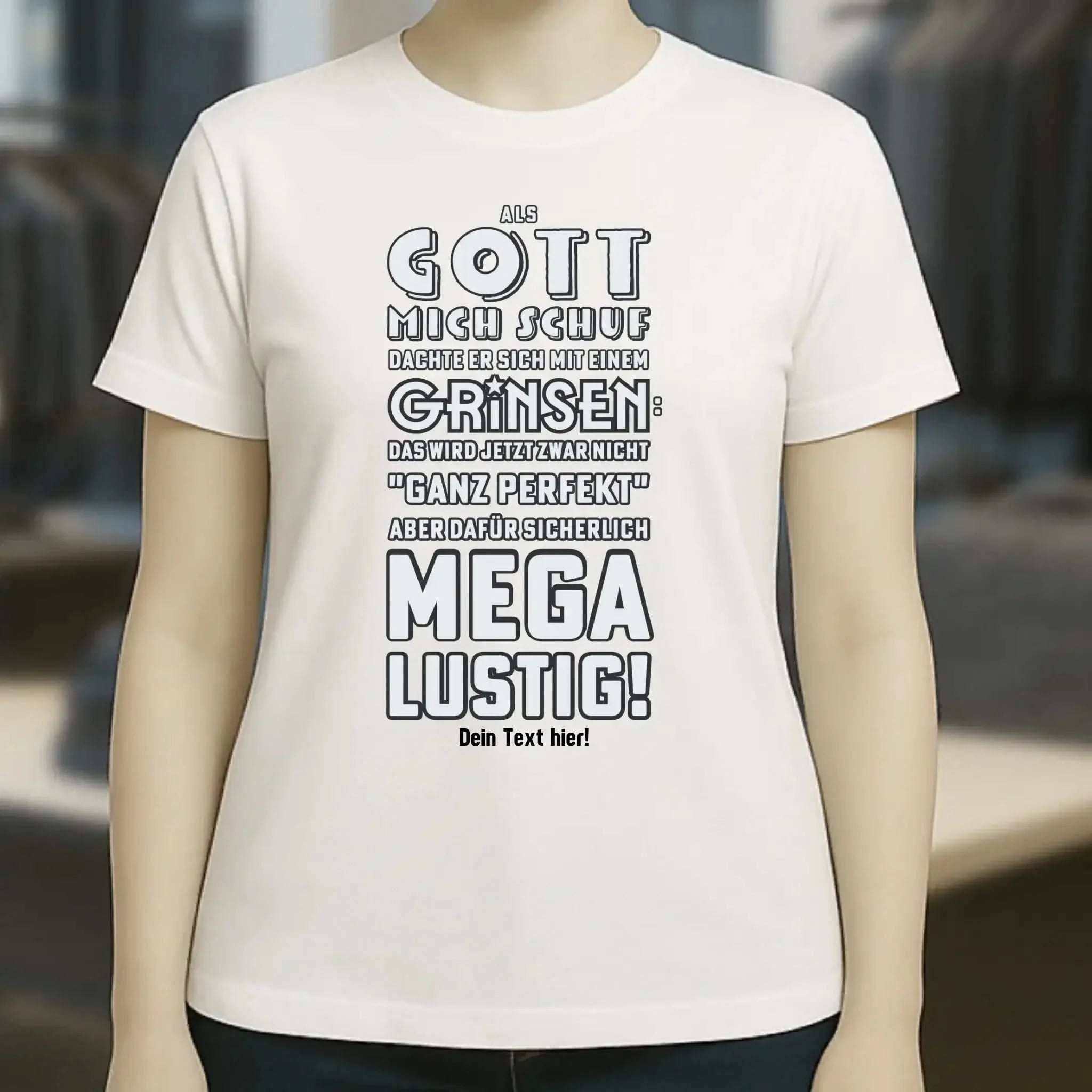 Als Gott mich schuf • Ladies Premium T-Shirt XS-2XL aus Bio-Baumwolle für Damen • Exklusivdesign • personalisiert
