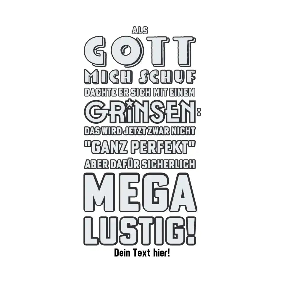 Als Gott mich schuf • STICKER 20x20 cm Aufkleber