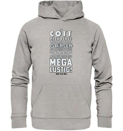 Als Gott mich schuf • Unisex Premium Hoodie XS - 5XL aus Bio - Baumwolle für Damen & Herren • Exklusivdesign • personalisiert - HalloGeschenk.de