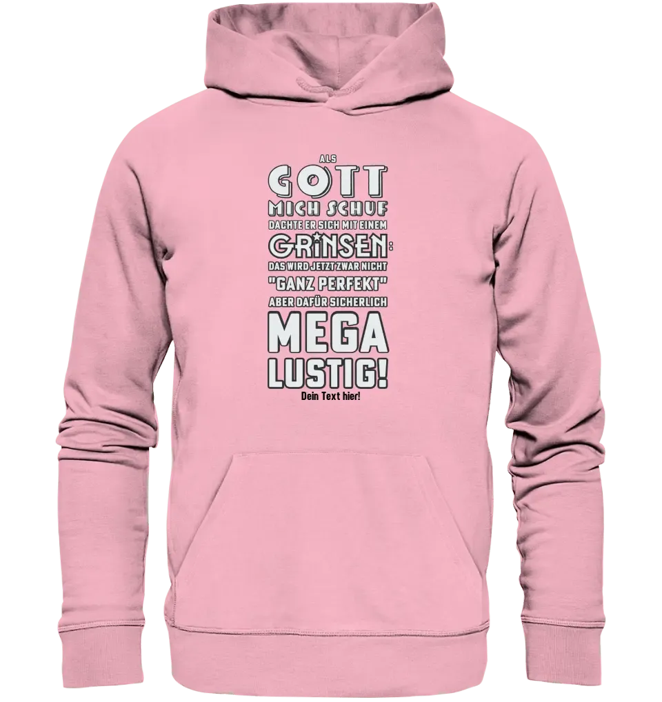 Als Gott mich schuf • Unisex Premium Hoodie XS - 5XL aus Bio - Baumwolle für Damen & Herren • Exklusivdesign • personalisiert - HalloGeschenk.de