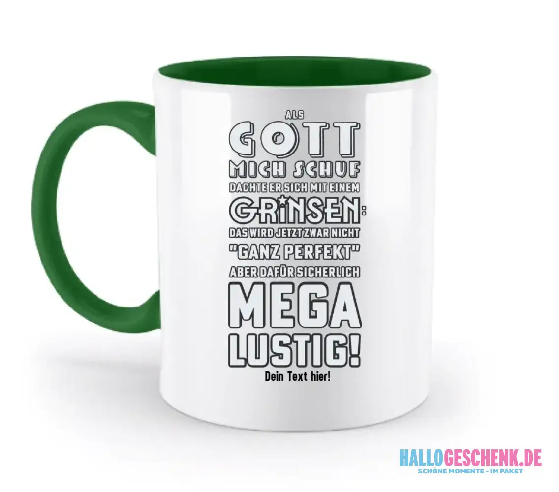 Als Gott mich schuf • zweifarbige Tasse • Exklusivdesign • personalisiert
