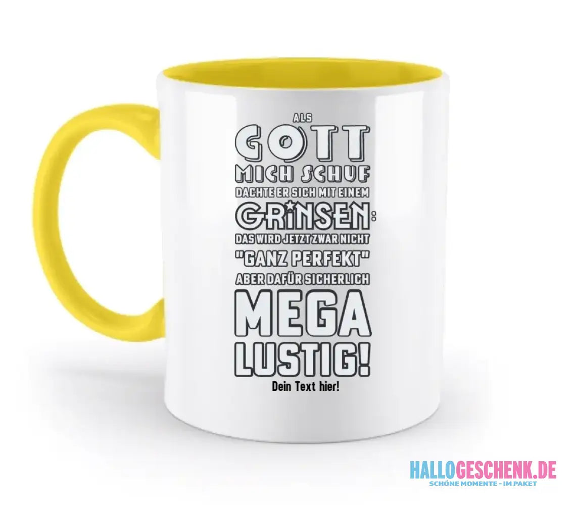 Als Gott mich schuf • zweifarbige Tasse • Exklusivdesign • personalisiert