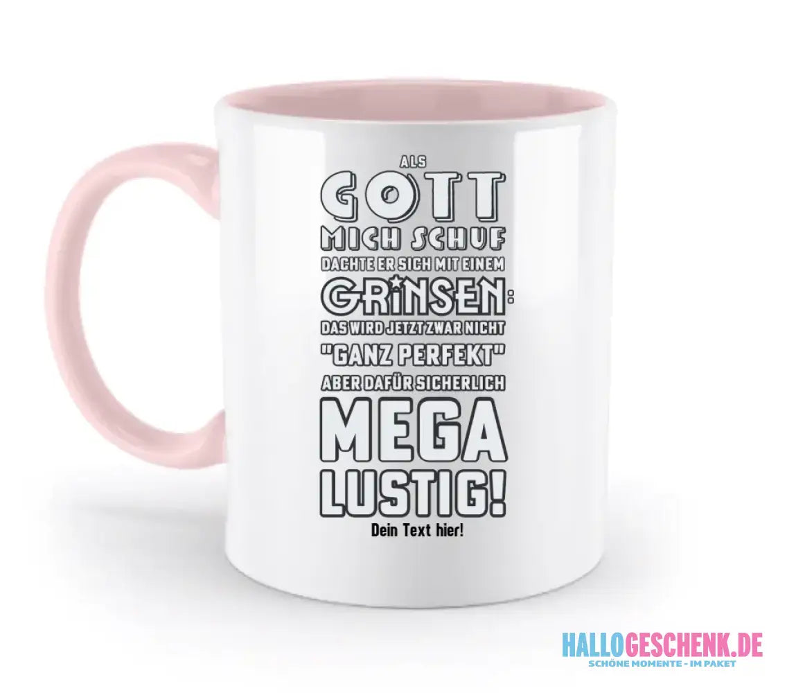 Als Gott mich schuf • zweifarbige Tasse • Exklusivdesign • personalisiert