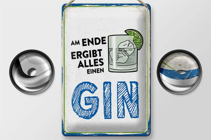 Am Ende ergibt alles einen Gin • Blechschild 20x30cm - Schilder