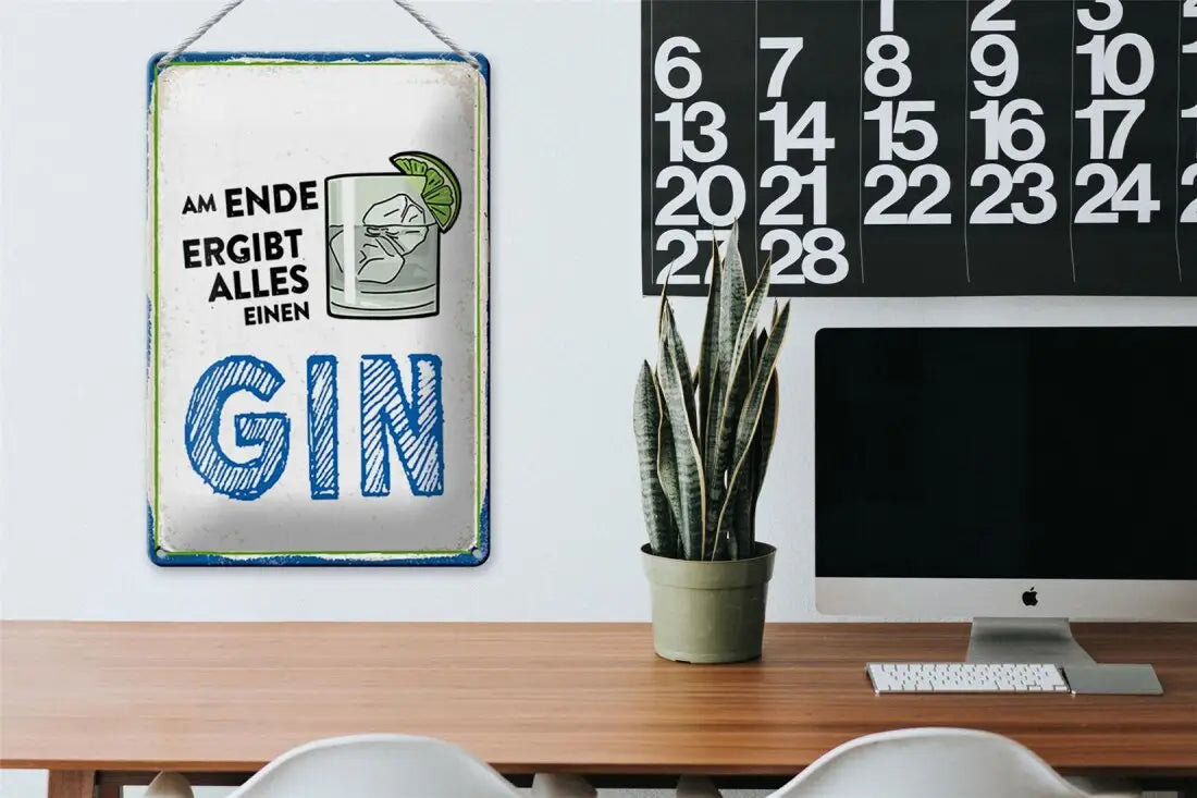 Am Ende ergibt alles einen Gin • Blechschild 20x30cm - Schilder