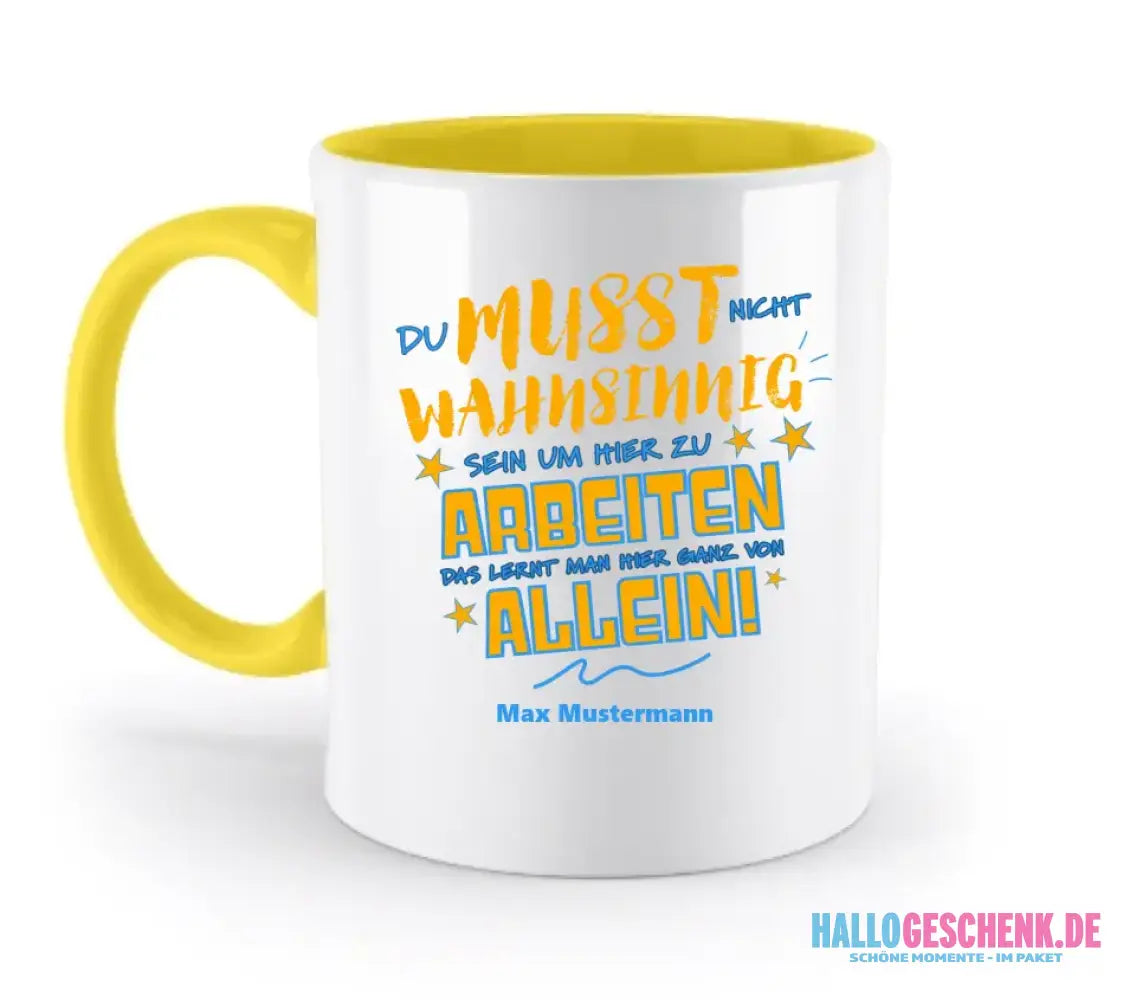 Arbeitnehmer "Wahnsinnig" mit Wunschname, personalisierbar - zweifarbige Tasse 330ml