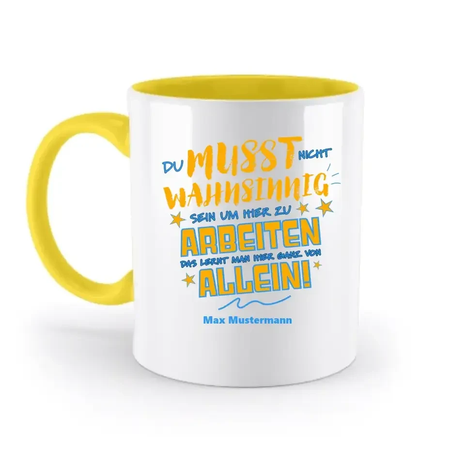 Arbeitnehmer "Wahnsinnig" mit Wunschname, personalisierbar - zweifarbige Tasse 330ml