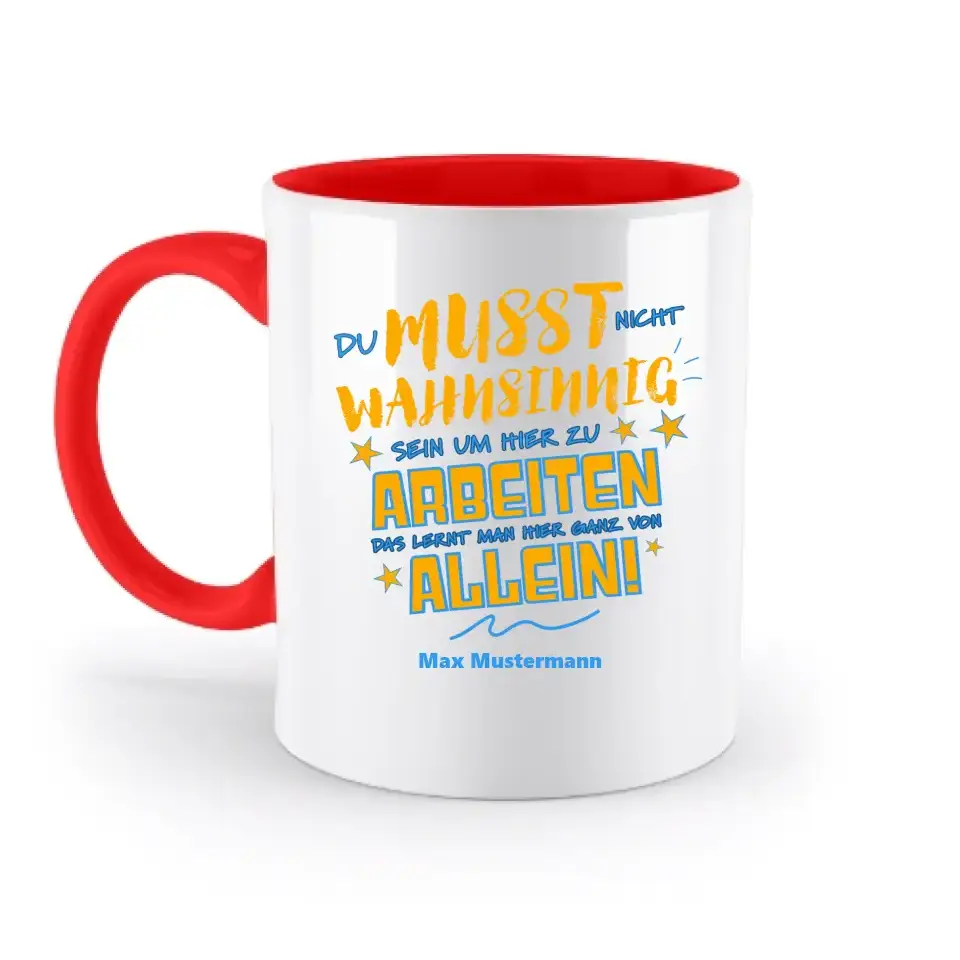 Arbeitnehmer "Wahnsinnig" mit Wunschname, personalisierbar - zweifarbige Tasse 330ml
