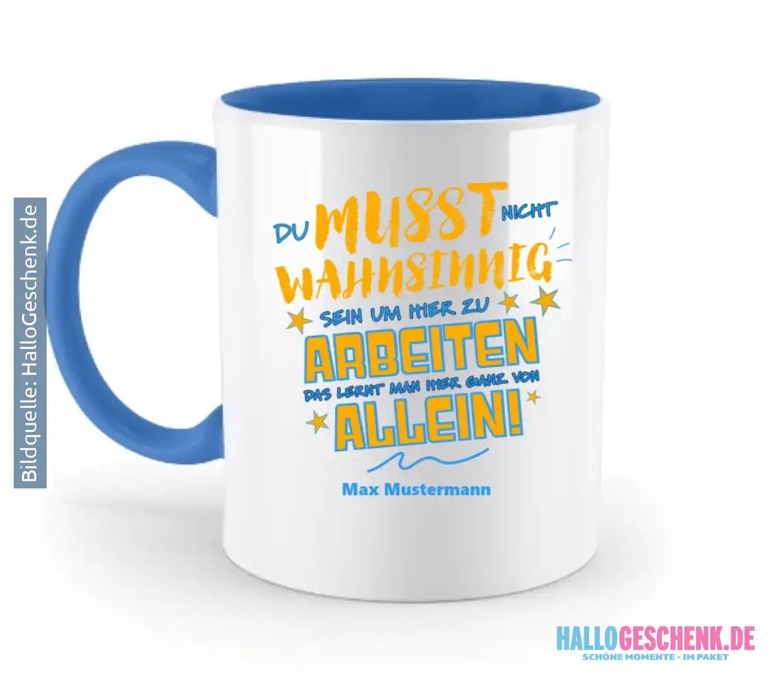 Arbeitnehmer "Wahnsinnig" mit Wunschname, personalisierbar - zweifarbige Tasse 330ml