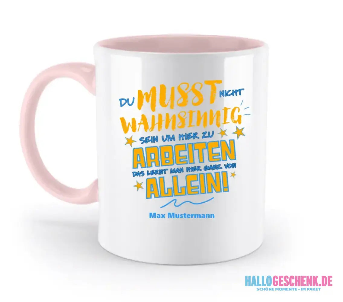 Arbeitnehmer "Wahnsinnig" mit Wunschname, personalisierbar - zweifarbige Tasse 330ml