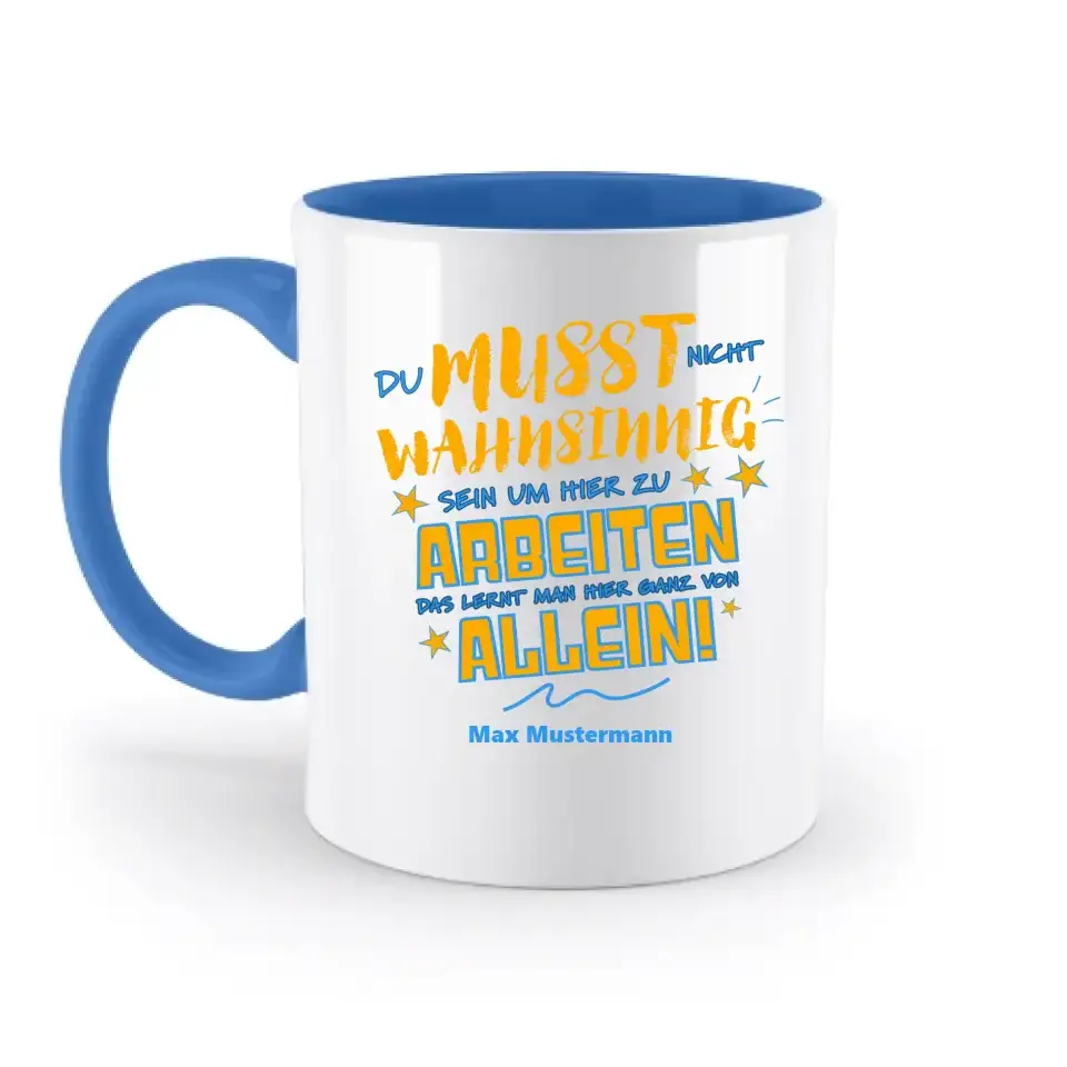 Arbeitnehmer "Wahnsinnig" mit Wunschname, personalisierbar - zweifarbige Tasse 330ml