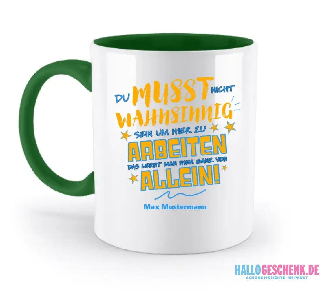 Arbeitnehmer "Wahnsinnig" mit Wunschname, personalisierbar - zweifarbige Tasse 330ml