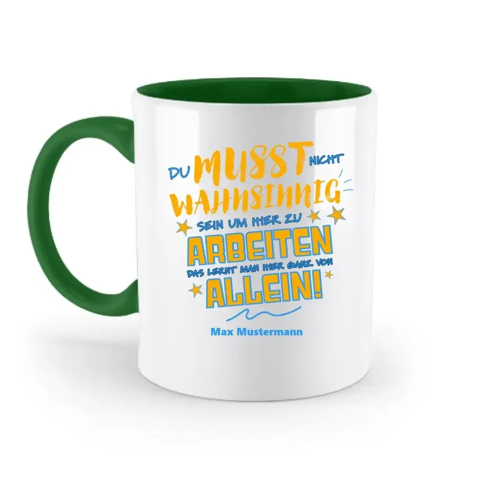 Arbeitnehmer "Wahnsinnig" mit Wunschname, personalisierbar - zweifarbige Tasse 330ml