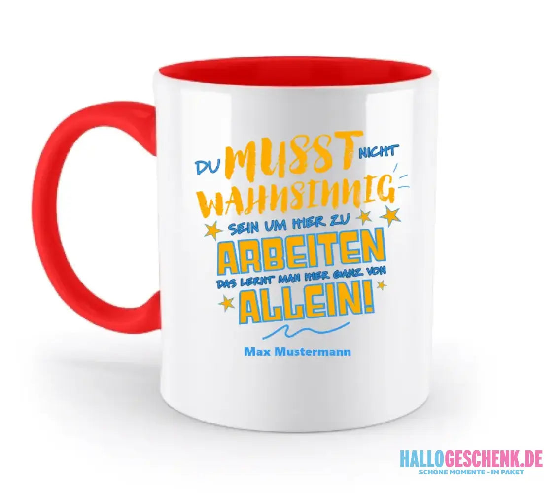 Arbeitnehmer "Wahnsinnig" mit Wunschname, personalisierbar - zweifarbige Tasse 330ml