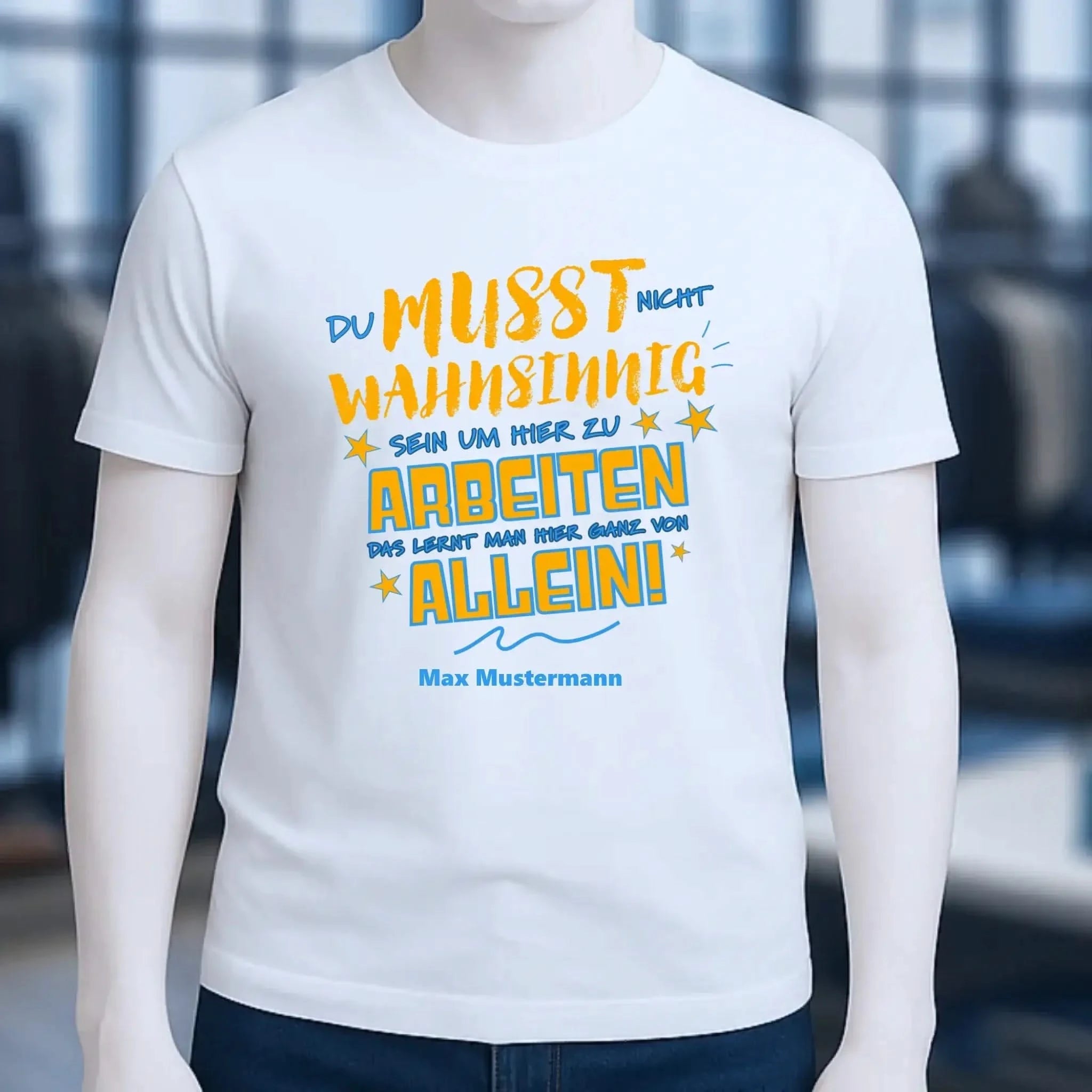 Arbeitnehmer "Wahnsinnig" mit Wunschname, personalisierbar - Unisex Premium T-Shirt XS-5XL aus Bio-Baumwolle für Damen & Herren