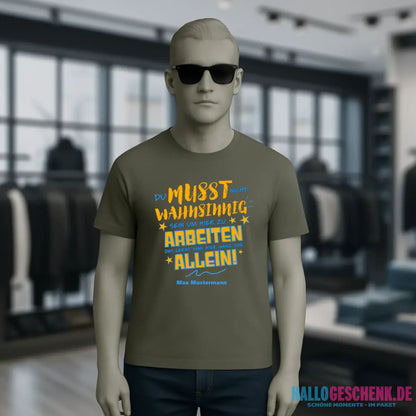Arbeitnehmer "Wahnsinnig" mit Wunschname, personalisierbar - Unisex Premium T-Shirt XS-5XL aus Bio-Baumwolle für Damen & Herren