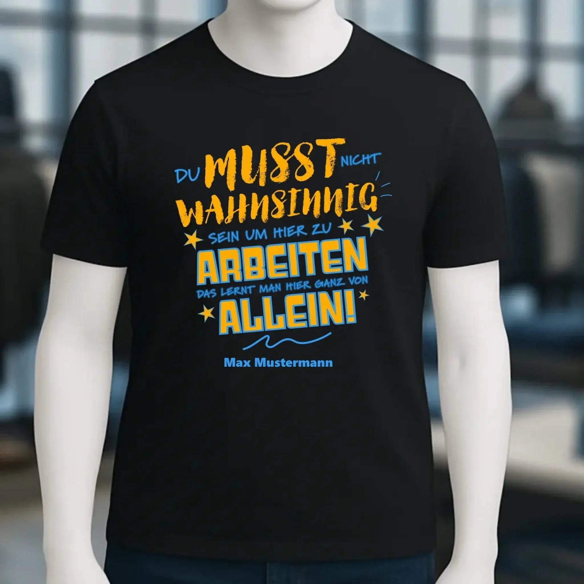 Arbeitnehmer "Wahnsinnig" mit Wunschname, personalisierbar - Unisex Premium T-Shirt XS-5XL aus Bio-Baumwolle für Damen & Herren