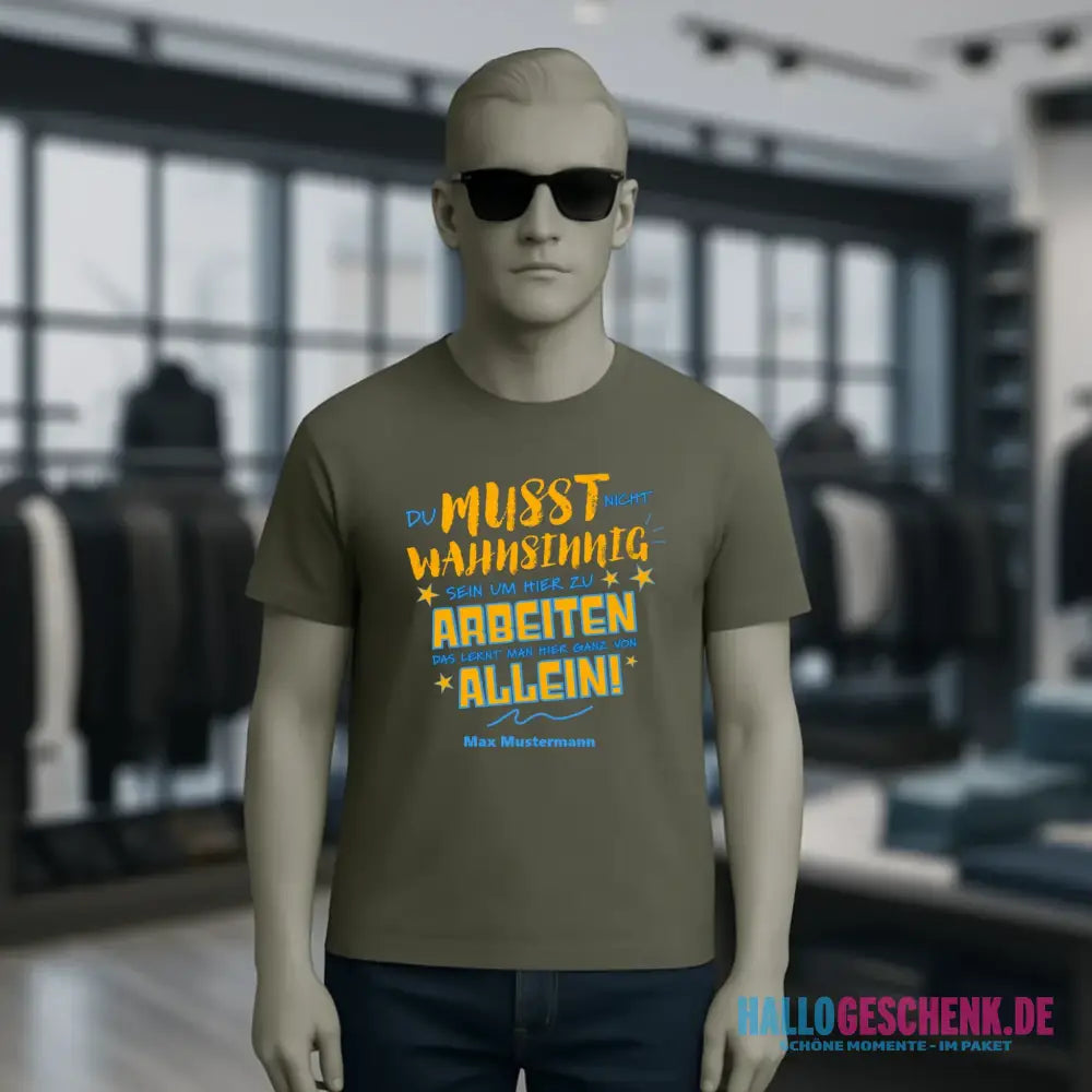 Arbeitnehmer "Wahnsinnig" mit Wunschname, personalisierbar - Unisex Premium T-Shirt XS-5XL aus Bio-Baumwolle für Damen & Herren