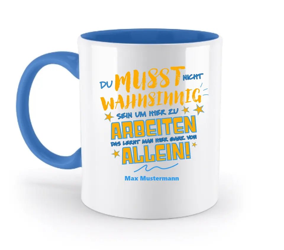 Arbeitnehmer "Wahnsinnig" mit Wunschname, personalisierbar - zweifarbige Tasse 330ml von HalloGeschenk.de