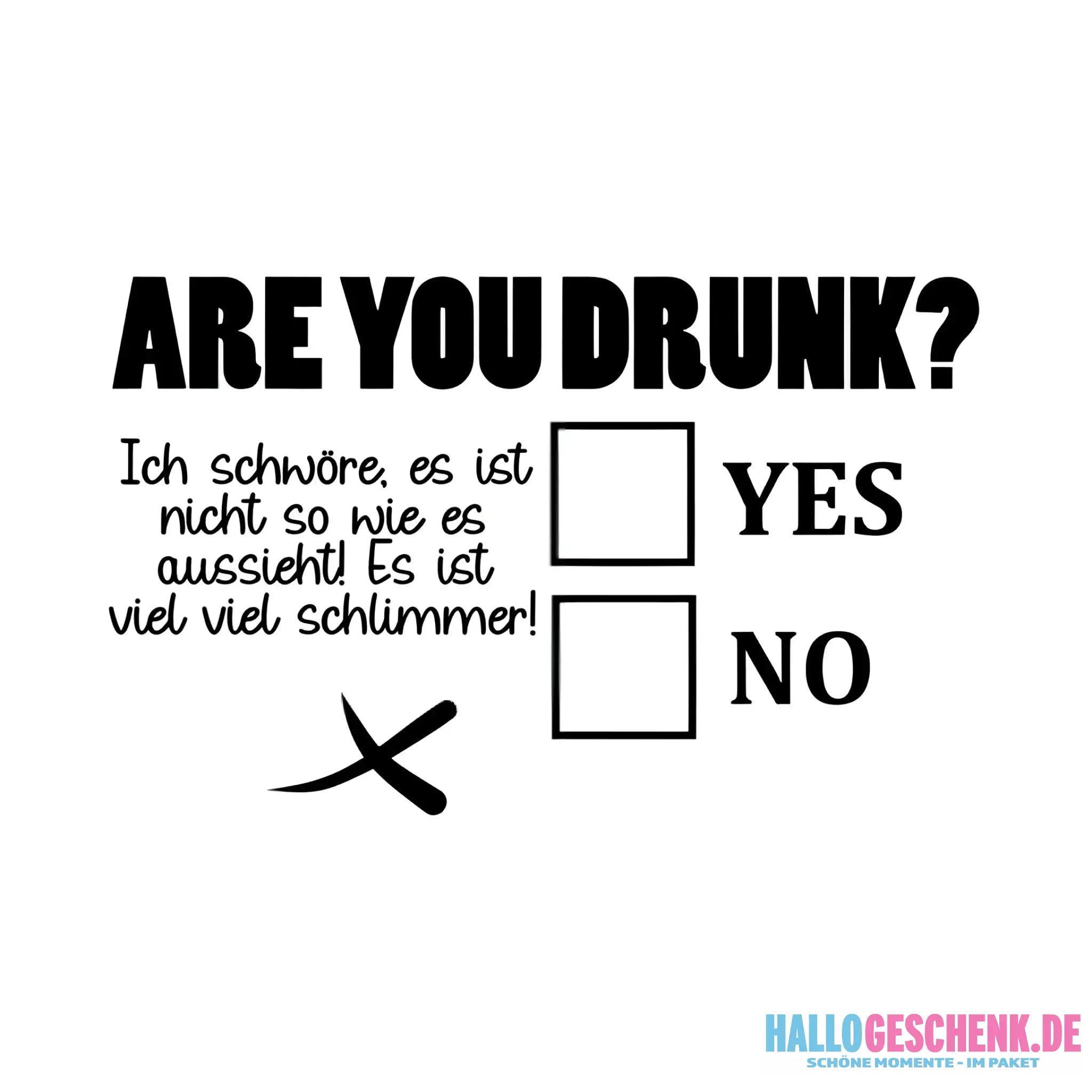 Are you drunk? • Passe den Text an • STICKER 20x20 cm (Aufkleber) - White / OneSize / ausgestanzter Sticker 20x20 cm