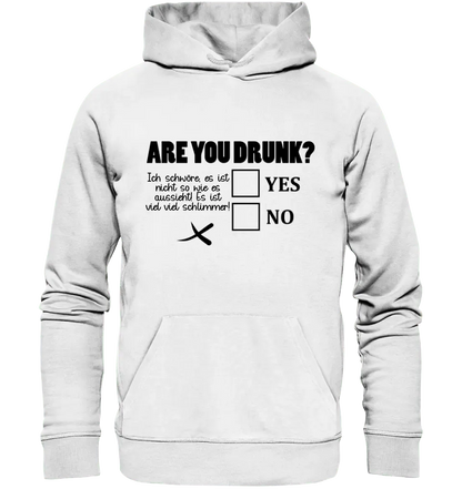 Are you drunk? • Passe den Text an • Unisex Premium Hoodie XS - 5XL aus Bio - Baumwolle für Damen & Herren • Exklusivdesign • personalisiert - HalloGeschenk.de