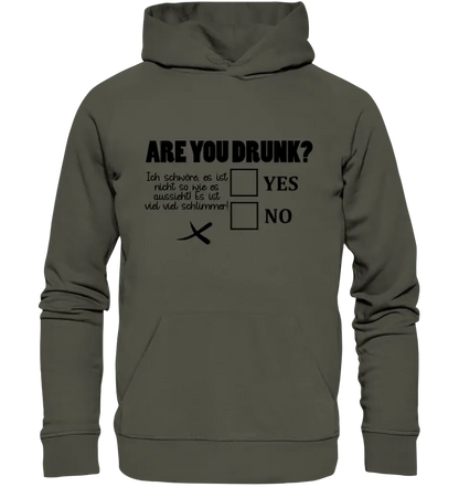 Are you drunk? • Passe den Text an • Unisex Premium Hoodie XS - 5XL aus Bio - Baumwolle für Damen & Herren • Exklusivdesign • personalisiert - HalloGeschenk.de