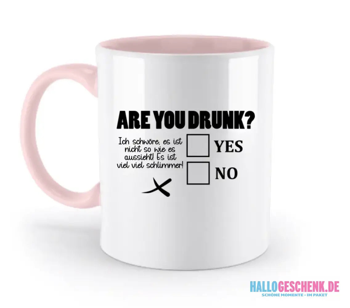 Are you drunk? • Passe den Text an • zweifarbige Tasse • Exklusivdesign • personalisiert