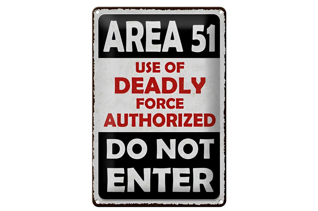 Rustikales metall blechschild 20x30cm in schwarz weiß mit rotem area 51 text und hinweis auf tödliche gewalt