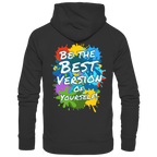 Motivations-Hoodie • Be the best version of yourself • Bio-Kapuzenpullover