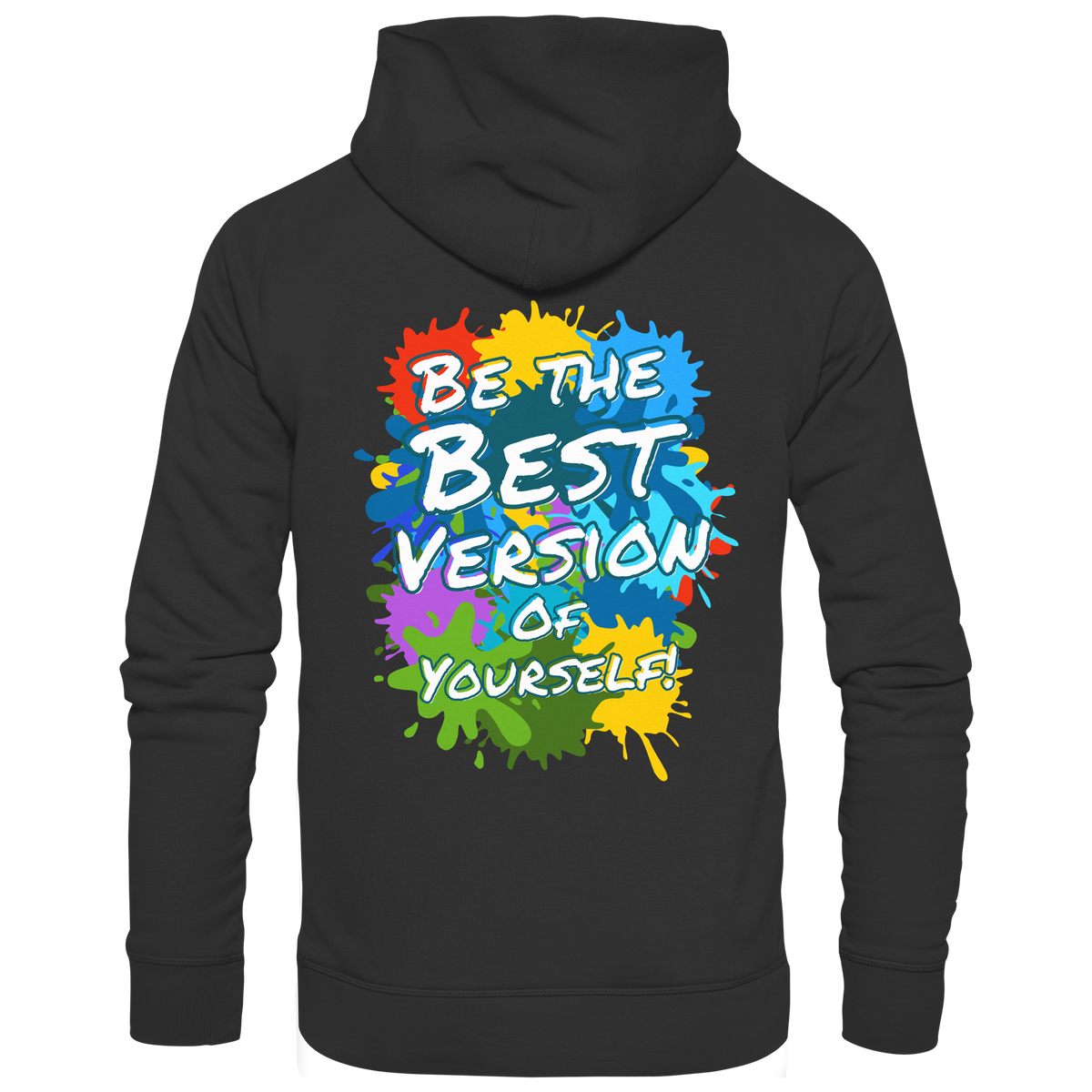 Motivations-Hoodie • Be the best version of yourself • Bio-Kapuzenpullover