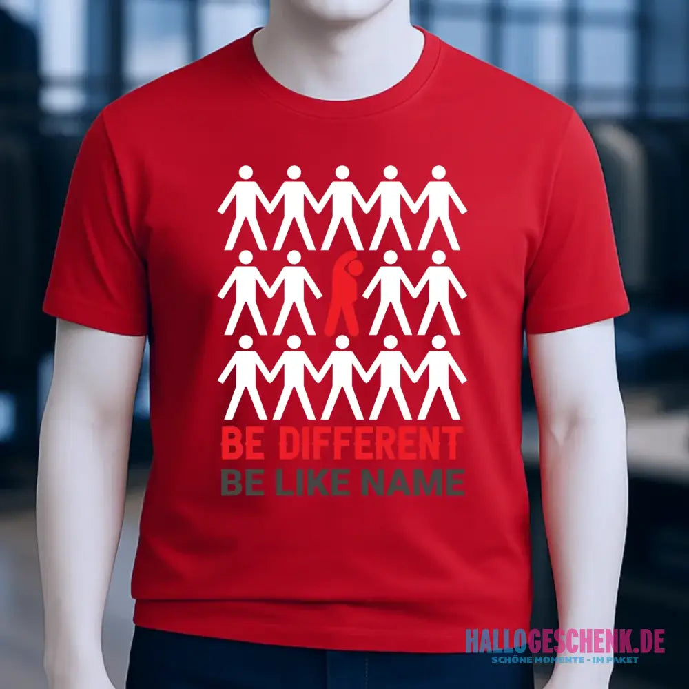 Be different + dein Text • Unisex Premium T-Shirt XS-5XL aus Bio-Baumwolle für Damen & Herren • Exklusivdesign • personalisiert
