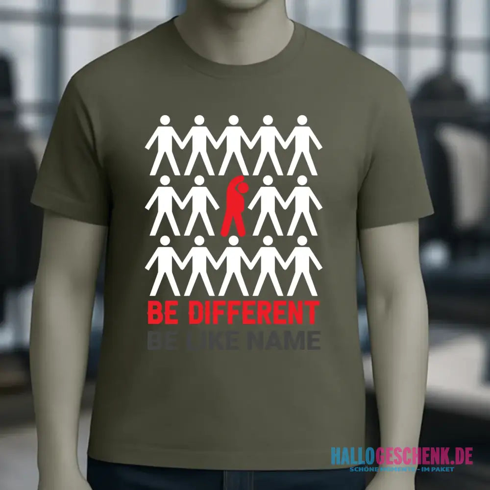 Be different + dein Text • Unisex Premium T-Shirt XS-5XL aus Bio-Baumwolle für Damen & Herren • Exklusivdesign • personalisiert