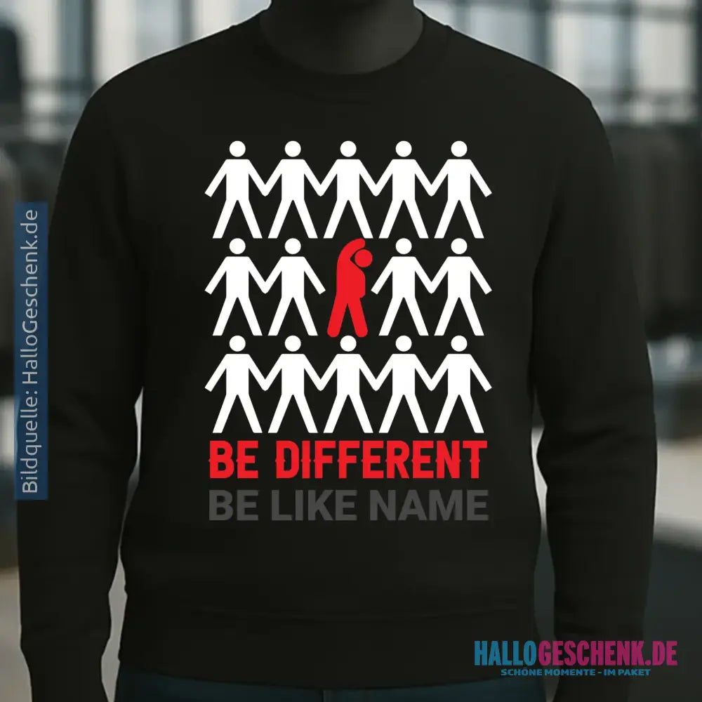 Be different + dein Text • Unisex Sweatshirt Bio-Baumwolle in 4 Farben XS-3XL • personalisiert