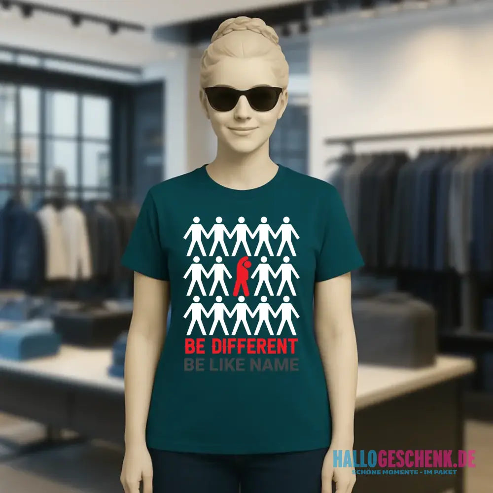Be different • Ladies Premium T-Shirt XS-2XL aus Bio-Baumwolle für Damen • Exklusivdesign • personalisiert